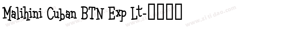 Malihini Cuban BTN Exp Lt字体转换